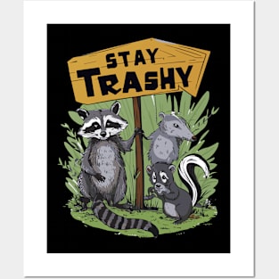 Stay Trashy Raccoon, Opossum, Skunk Posters and Art